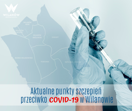 Niebieskie tło, kontury Wilanowa na pierwszym planie dłoń trzymająca strzykawkę; napis punkty szczepień przeciwko covid-19 w Wilanowie